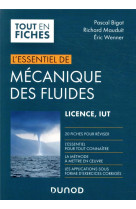 Mecanique des fluides - licence, iut - l'essentiel