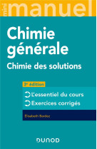 Mini manuel : chimie generale  -  chimie des solutions (3e edition)