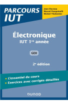 Electronique  -  iut 1re annee, geii (2e edition)