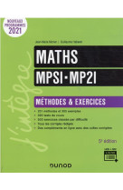 Maths mpsi-mp2i : methodes et exercices (5e edition)