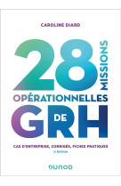 28 missions operationnelles de grh - 2e ed. - cas d'entreprise, corriges, fiches pratiques