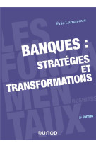 Banques : strategies et transformations (2e edition)