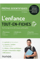 L'enfance  -  tout-en-fiches  -  prepas scientifiques francais-philosophie  -  programme 2021-2022