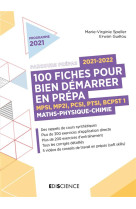 100 fiches pour bien demarrer en prepa  -  maths-physique-chimie : mpsi-pcsi-ptsi-bcpst (edition 2021/2022)