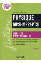 Physique mpsi-mp2i-ptsi : exercices incontournables (3e edition)