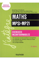 Maths  -  mpsi-mp2i  -  exercices incontournables (5e edition)