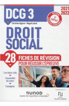 Dcg 3 : droit social  -  28 fiches de revision pour reussir l'epreuve (edition 2021/2022)