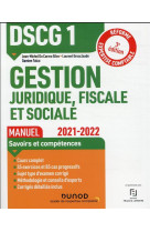 Dscg 1 gestion juridique, fiscale et sociale  -  manuel (edition 2021/2022)