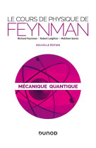 Le cours de physique de feynman - mecanique quantique - 2e ed.