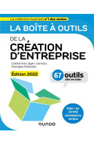 La boite a outils : de la creation d'entreprise (edition 2022)