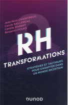 Rh et transformations : strategies et tactiques pour accelerer le changement dans un monde incertain