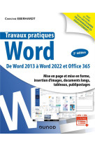 Travaux pratiques - word - 2e ed. - de word 2013 a word 2022 et office 365