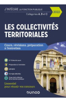 Les collectivites territoriales : cours, revisions, preparation a l'entretien  -  categories a, b et c (edition 2022)