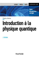 Introduction a la physique quantique - 2e ed - cours, 60 exercices corriges