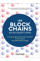 Les blockchains en 50 questions : comprendre le fonctionnement de cette technologie (2e edition)