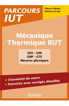 Mecanique - thermique but : l'essentiel du cours, exercices avec corriges detailles