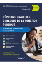 L'epreuve orale des concours de la fonction publique categories a et a+ - motivation, institutions,