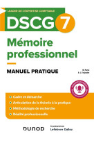 Dscg 7 : memoire professionnel  -  manuel pratique