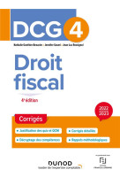 Dcg 4 : droit fiscal  -  corriges (edition 2022/2023)