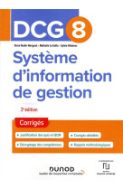 Dcg 8 : systeme d'information de gestion  -  corriges (2e edition)