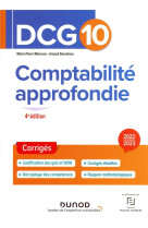 Dcg 10 : comptabilite approfondie  -  corriges (edition 2022/2023)