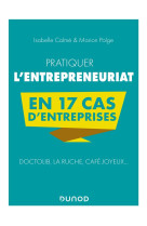 Pratiquer l'entrepreneuriat en 17 cas d'entreprises : doctolib, la ruche, cafe joyeux...