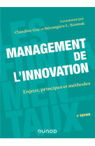 Management de l'innovation : enjeux, principes et methodes (2e edition)