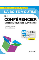 La boite a outils : du conferencier : discours, keynotes, webinaires (2e edition)