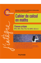 Cahier de calcul en maths  -  classes prepas