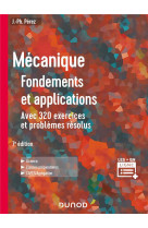 Mecanique : fondements et applications - 7e ed. - avec 320 exercices et problemes resolus