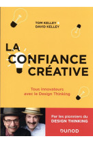 La confiance creative : tous innovateurs avec le design thinking