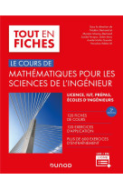 Le cours de mathematiques pour les sciences de l'ingenieur  -  licence, iut, prepas, ecoles d'ingenieur (3e edition)