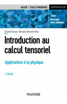 Introduction au calcul tensoriel : applications a la physique (2e edition)