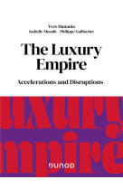 The luxury empire : accelerations and disruptions