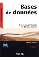 Bases de donnees : concepts, utilisation et developpement (5e edition)