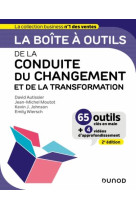 La boite a outils : de la conduite du changement et de la transformation (2e edition)