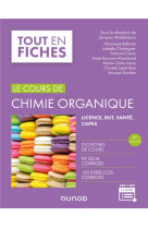 Le cours de chimie organique (4e edition)