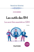 Les outils des rh : les savoir-faire essentiels en grh (5e edition)