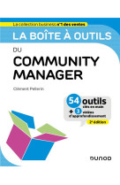 La boite a outils : du community manager (2e edition)