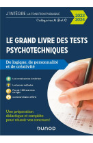 Le grand livre des tests psychotechniques de logique, de personnalite et de creativite (edition 2023/2024)