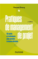 Pratiques de management de projet : 50 outils et techniques pour reussir vos projets (4e edition)