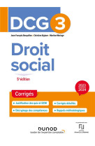 Dcg 3 : droit social  -  corriges (edition 2023/2024)