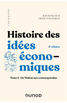 Histoire des idees economiques tome 2 : de walras aux contemporains (6e edition)