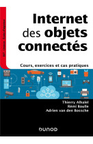 Internet des objets connectes : cours, exercices et cas pratiques