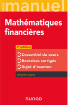 Mini manuel : mathematiques financieres : l'essentiel du cours - exercices corriges - sujet d'examen (3e edition)