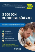 3500 qcm d'actualite et de culture generale  -  categories b et c  -  entrainement et revisions (edition 2023/2024)