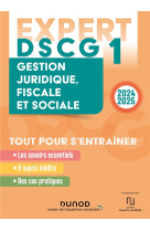 Expert dscg 1 : gestion juridique, fiscale et sociale  -  tout pour s'entrainer (edition 2024/2025)