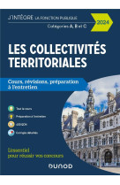 Les collectivites territoriales  -  categories a, b et c  -  cours, revisions, preparation a l'entretien (edition 2024)