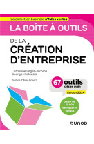 La boite a outils de la creation d'entreprise 2024 - 67 outils cles en main