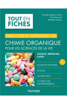 Exercices et methodes de chimie organique pour les sciences de la vie - 2e ed.